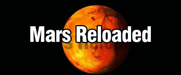 Mars Reloaded