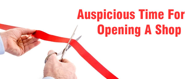 auspicious time for opening shop