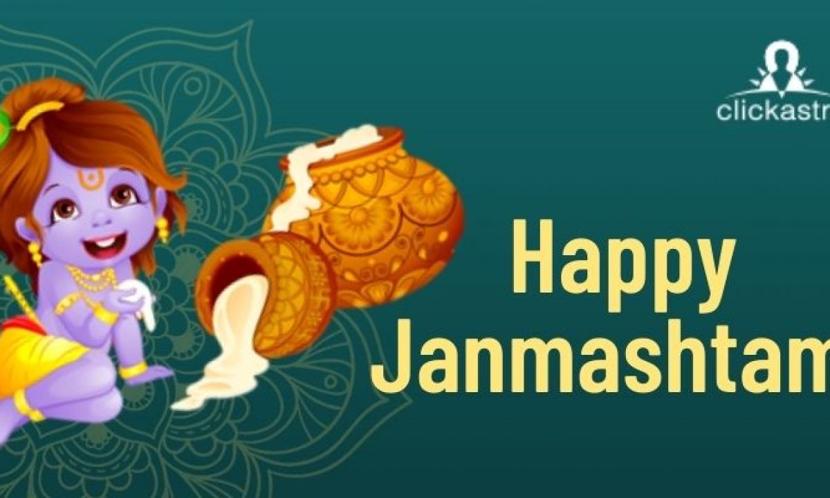 Janmashtami 2022- Date, Puja Timings, Significance - clickastro.com