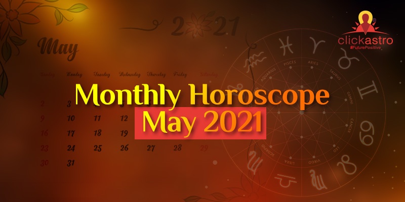 May 2021 Monthly Horoscope
