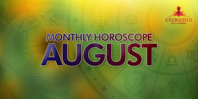 Monthly Horoscope August 2021