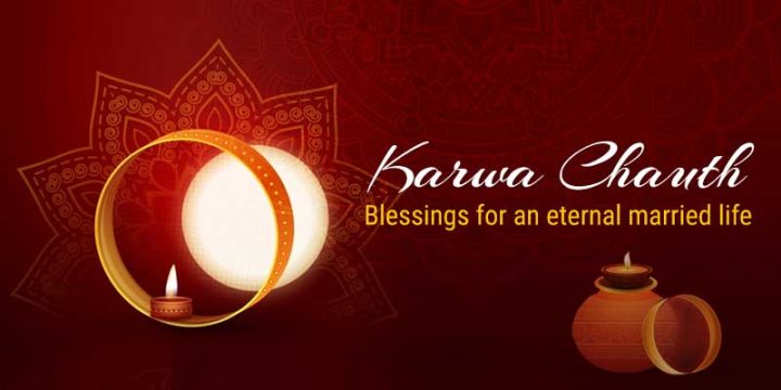 Karwa Chauth –Blessings for an eternal married life