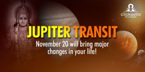 Jupiter transit November 20 predictions