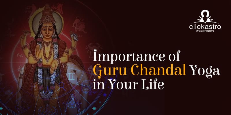 Importance of Guru Chandal Yoga in Your Life