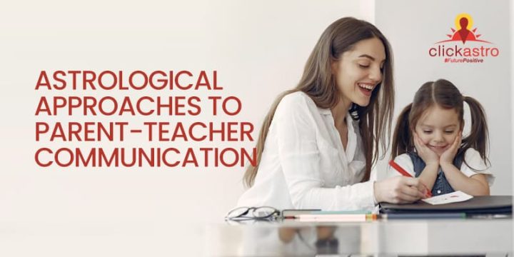 Astrological Approaches to Parent Teacher Communication