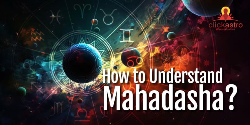 How to Understand Mahadasha