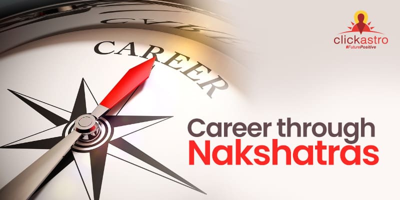Career through Nakshatras 