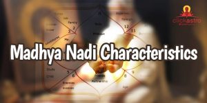 Madhya Nadi Characteristics