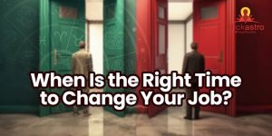 When Is the Right Time to Change Your Job