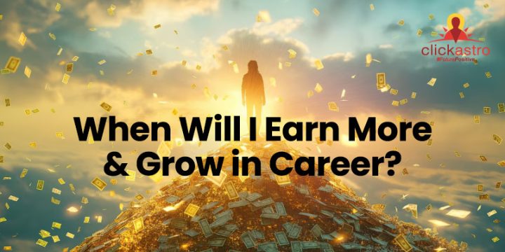 When Will I Earn More and Grow in Career