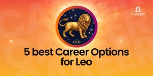 5 best Career Options for Leo