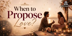 when to propose love